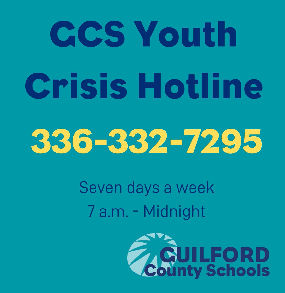 NEW HOURS! The GCS Youth Crisis Hotline will be open daily from 7 a.m. - midnight. GCS students in a crisis of any kind—anxiety, depression, abuse, suicidal thoughts, food insecurity, etc.—are urged to call 336-332-7295 to speak with a counselor. If it is an emergency, call 911.