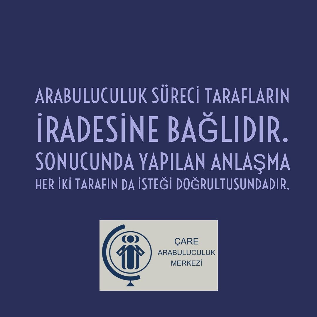 Arabuluculuk süreci sonunda taraflar herhangi bir sürpriz ile karşılaşmazlar..