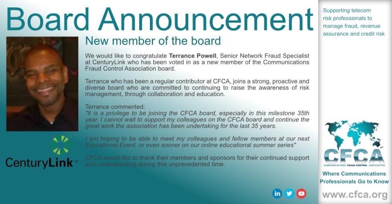 CFCAFraud's tweet photo. CFCA is delighted to announce the newly elected appointment of Terrance Powell to the association's board of directors. Terry is Senior Network Fraud Specialist at @CenturyLink
Congratulations!
#GoToKnow #CFCA35 #telecomfraud #telecomrisk https://t.co/uNjnULpPzj