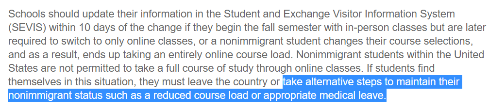 ICE does say students, rather than leave, could "take alternative steps ... such as a reduced course load or appropriate medical leave."But RCL is only available for:- Academic difficulties;- Medical conditions; and- Completion of a course of study.It won't apply for most.