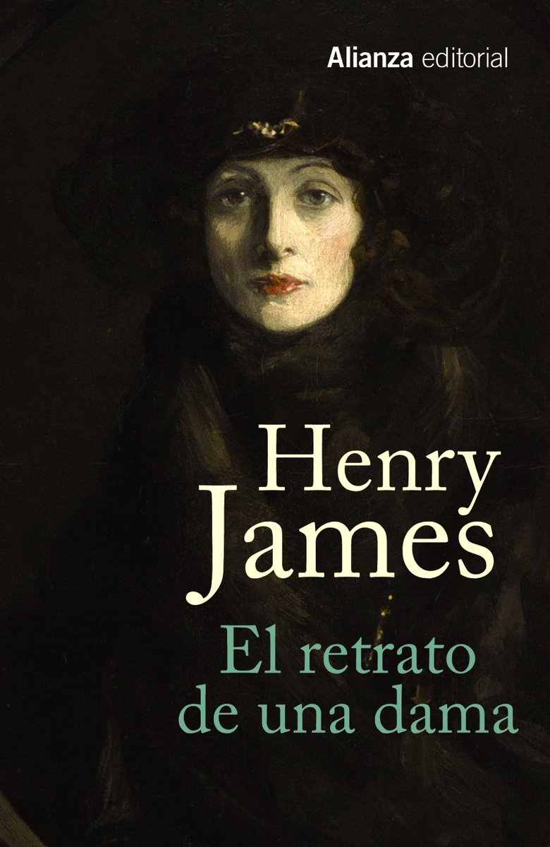 edcontrasena's tweet image. Lecturas veraniegas. Buen momento esta época para atreverse con esos ochomiles de la literatura cuya lectura requiere muchas horas. Aquí va el primero: "El retrato de una dama", de Henry James (@alianza_ed, traducción de María Luisa Balseiro).
