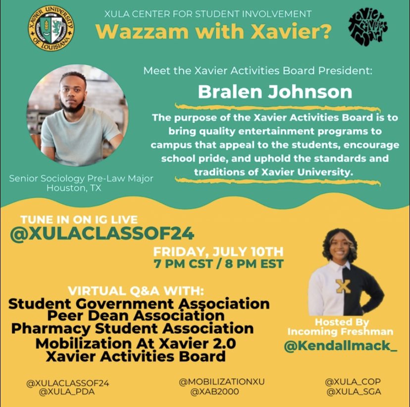 xavierclassof24's tweet photo. Meet the Xavier Activities Board President, Bralen Johnson! The Xavier Activities Board (XAB) brings quality entertainment programs to campus that appeal to the students. Tune in on IG live on July 10th at 7PM CST to learn more! #WazzamwithXULA #XULA24 https://t.co/kr6Y7fHVE5