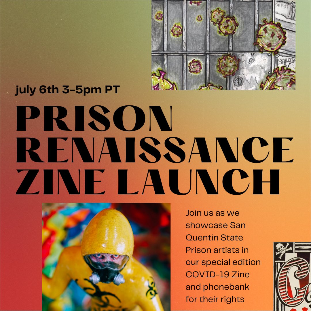 PrsnRenaissance's tweet photo. Today: The phenomenal @Prison_Zine team launches a special edition and phone bank for our artists inside. Help us fight for their rights and the COVID-19 disaster happening at the CDCR and SQ. #LetThemGo #StopSanQuentinOutbreak https://t.co/wzGZd4uGdW