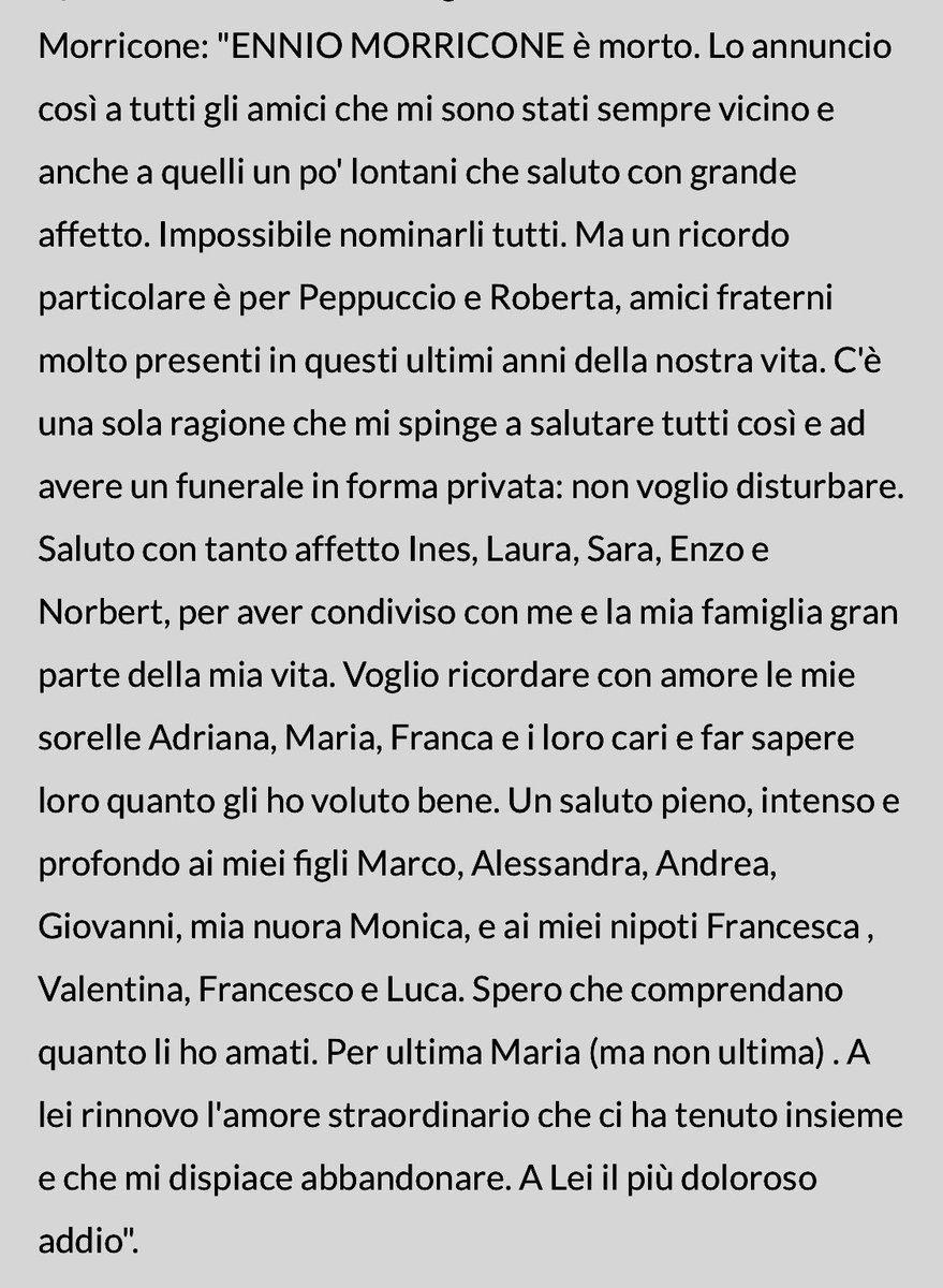 MarcoStancati's tweet photo. ANDARSENE COSÌ. Non una parola per le cose straordinarie che ha fatto. Solo parole semplici per ricordare i suoi cari e l’amore di una vita. Un grandissimo se ne va così: con sobrietà, “per non disturbare”.
#EnnioMorricone un maestro fino in fondo. E oltre. https://t.co/WqX79z0CK5