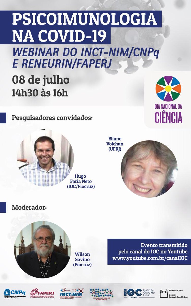 Vamos celebrar o dia nacional da ciência discutindo a Psicoimunologia na COVID-19? Convidamos a todos para o o nosso primeiro Webinar no dia 08/07 às 14h30. Coordenado por: <a href="/SavinoWilson/">Wilson Savino</a>| Convidados: Hugo Faria Neto e Eliane Volchan.  
Acesso pelo link: youtube.com/CanalIOC