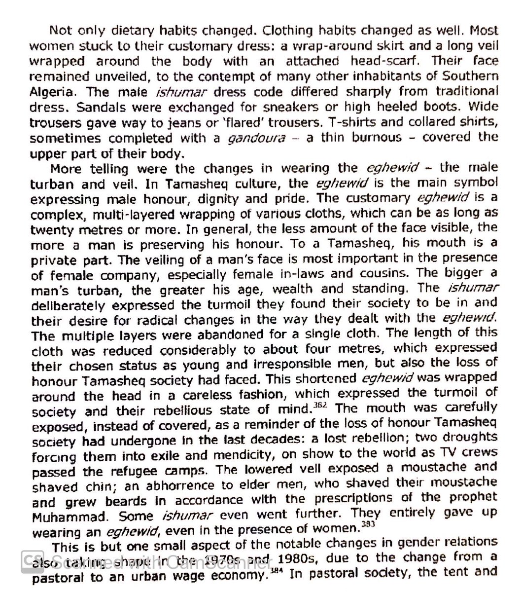 Sedentarization changed Tuareg culture - clothing less elaborate, & men would go out with faces unveiled. Polygamy & valuing virginity highly replaced traditional practice of serial monogamy.