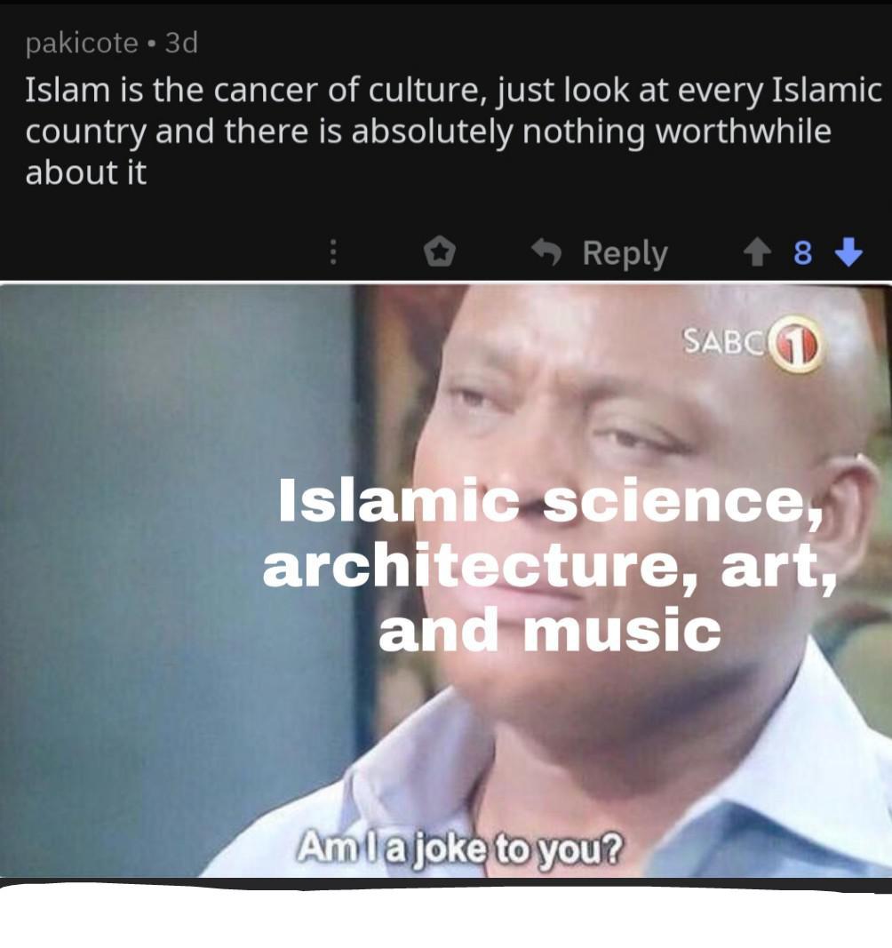 r_HistoryMemes's tweet image. Let's just forget the entire islamic golden age huh... redd.it/hmb5th