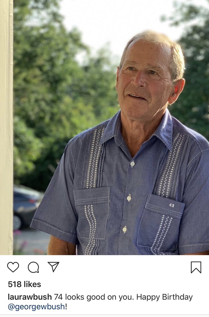 . wishes George W. Bush a happy birthday ... 74 looks good on you. 