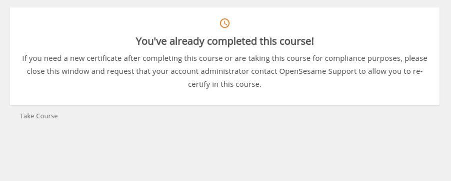 So after you complete a course, it doesn't let you go back into it. You'd have to ask an account administrator to let you back in... except what's that text in the bottom left? is that a link?