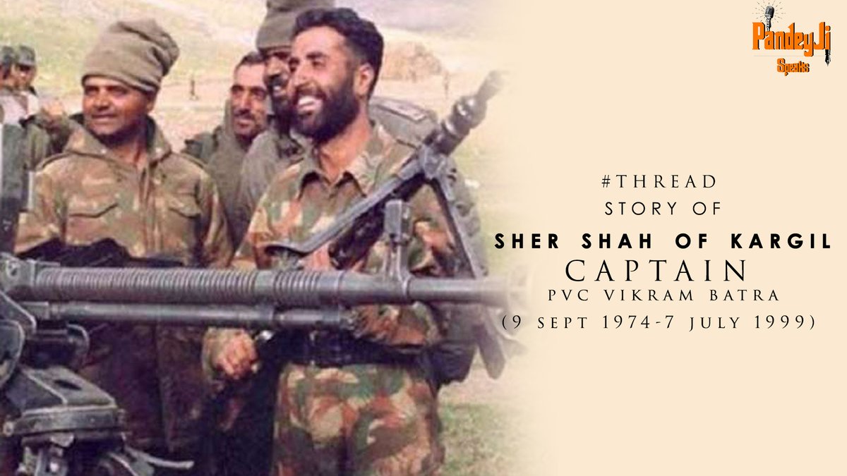 malhar_pandey's tweet photo. #THREAD
On 7th July 1999, The Sher Shah of Kargil"Captain Vikram Batra single-handedly killed 5 enemies before making the ultimate sacrifice before capturing point 4875,
On his martyrdom day lets celebrate his life by taking a short glimpse on his life through this thread
(1/28) https://t.co/788ePymLYk
