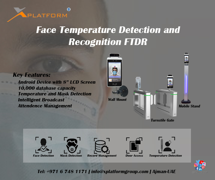Xplatformgroup's tweet photo. Face Temperature Detection and Recognition System FTDR
Product of XPLATFORM GROUP
Tel: 00971 6 748 1171
info@xplatformgroup.com
https://t.co/468uDdDaFe
#covid19 #precautions #ftdr #facedetection #temperaturedetection #xplatformprojects #Construction #XplatformGroup #uae #ksa https://t.co/LKy0dNSBkn