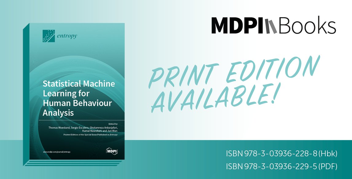 Entropy_MDPI's tweet photo. #mdpientropy 🎙️🎙️This #book is a printed edition of the #SpecialIssue ”#StatisticalMachineLearning for #HumanBehaviour Analysis” that was published in #Entropy.
For details: https://t.co/khj6tnIwIP @BooksMDPI https://t.co/yXmJCWHcwW