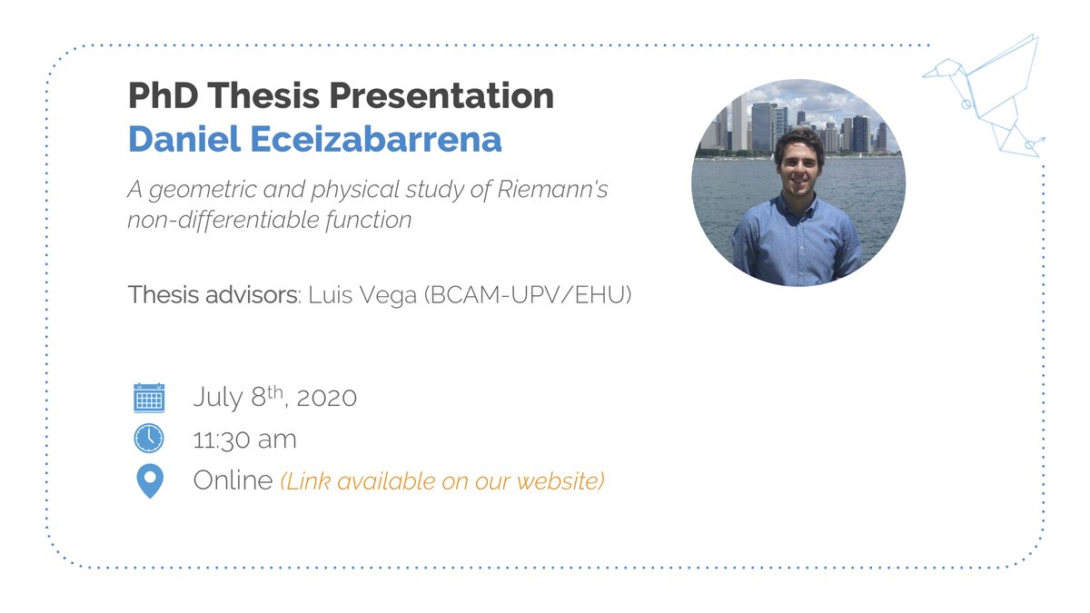BCAMBilbao's tweet photo. We would like to wish the best of luck to our PhD Student Daniel Eceizabarrena 😊 He will be defending his doctoral thesis "A geometric and physical study of Riemann’s non-differentiable function" tomorrow (online) at @upvehu. ℹ️https://t.co/27Icm0r3i4 #BCAMath https://t.co/xsz92ati1m