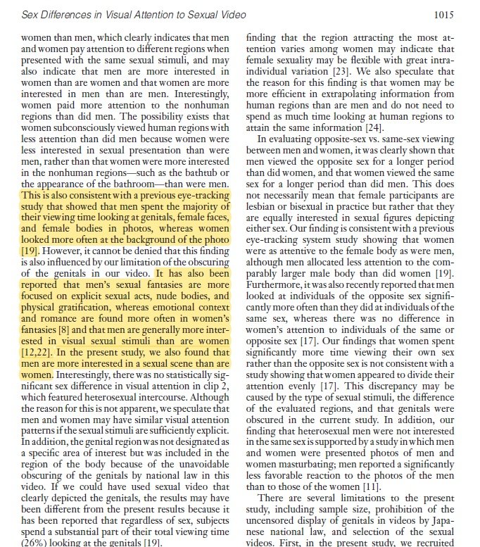 Dalam kajian lain, dinyatakan bahawa lelaki cenderung untuk melihat kepada gambar badan, kemaluan & muka wanita lebih lama, manakala wanita lebih fokus untuk melihat latar belakang gambar.Lelaki juga lebih berminat untuk melihat aksi seksual berbanding wanita.