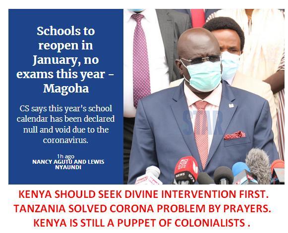 MESSIAH_Witness's tweet photo. Schools to reopen in January, no KCPE, KCSE this year - Many are blaming incompetent Magoha. Kenya should seek divine intervention first.  TRIBULATIOAN IS HERE WITH US. Tanzania kids are in school and corona effects are negligible. #lockdownextension #ItsChineseFault https://t.co/dIZShHKYDW