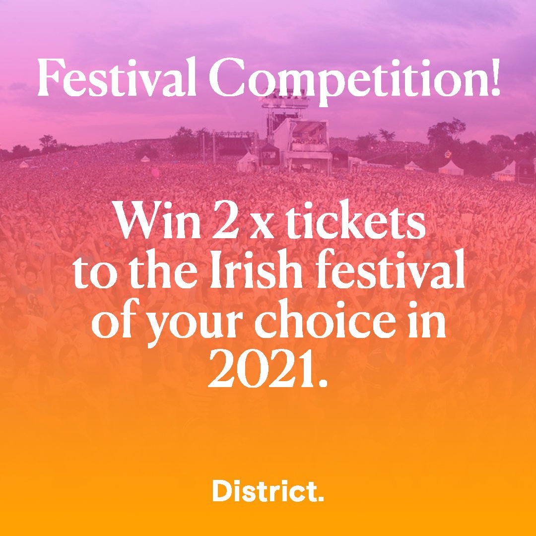 districtireland's tweet photo. FESTIVAL COMPETITION - Win 2 x tickets to the Irish festival of your choice in 2021! 

To enter:
- Like + RT this post.
- Tag the friend you'd bring in the comments.
- Make sure you follow @districtmagazin 

Winner announced on July 20th. 
Over 18s only. 
Good luck https://t.co/95dffdSrWn
