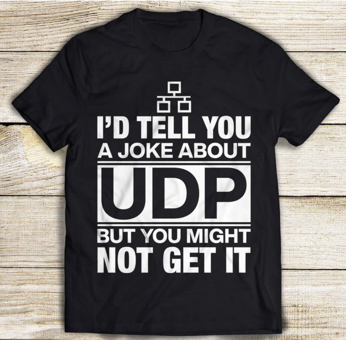 WaltNut's tweet photo. If you feel like explaining what a datagram is all day long, get this shirt https://t.co/YgkBngNb3q