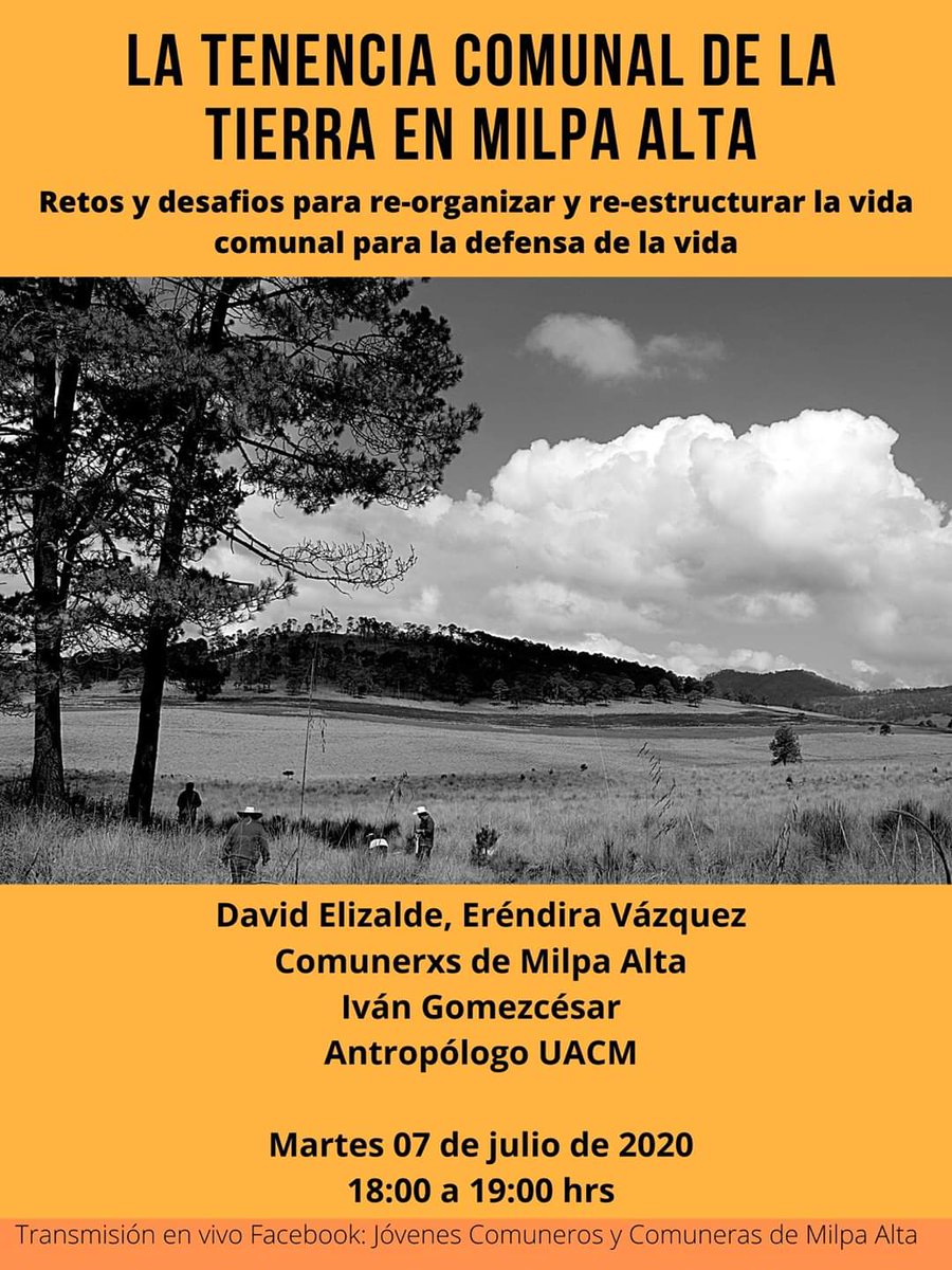 #MX | Jóvenes comuneros y comuneras de Milpa Alta invitan a la
PRIMER JORNADA DE CONVERSATORIOS: la tenencia comunal de la Tierra en Milpa Alta. Retos y desafíos para 
re-organizar y re-estructurar la vida comunal para la defensa de la vida.