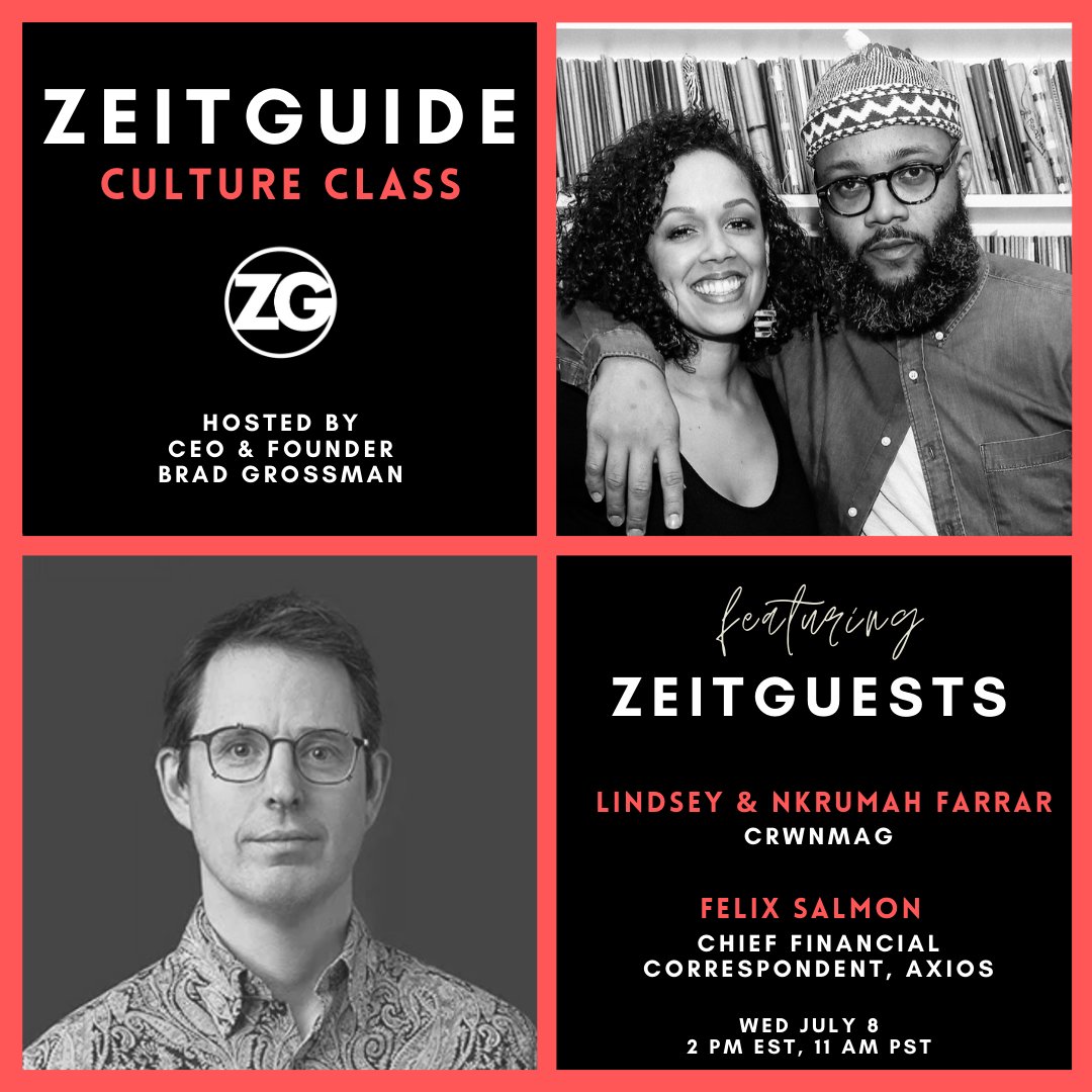 zeitguidebrad's tweet image. I am SO EXCITED for Tomorrow's @zeitguide #CultureClass on Journalism/Publishing with @felixsalmon from @axios and @LIndseydayy and @nkrumah from @crwnmag. TOMORROW at 2pm est/ 11am pst/ 6pm gmt. Sign up at zeitguide.com/culture