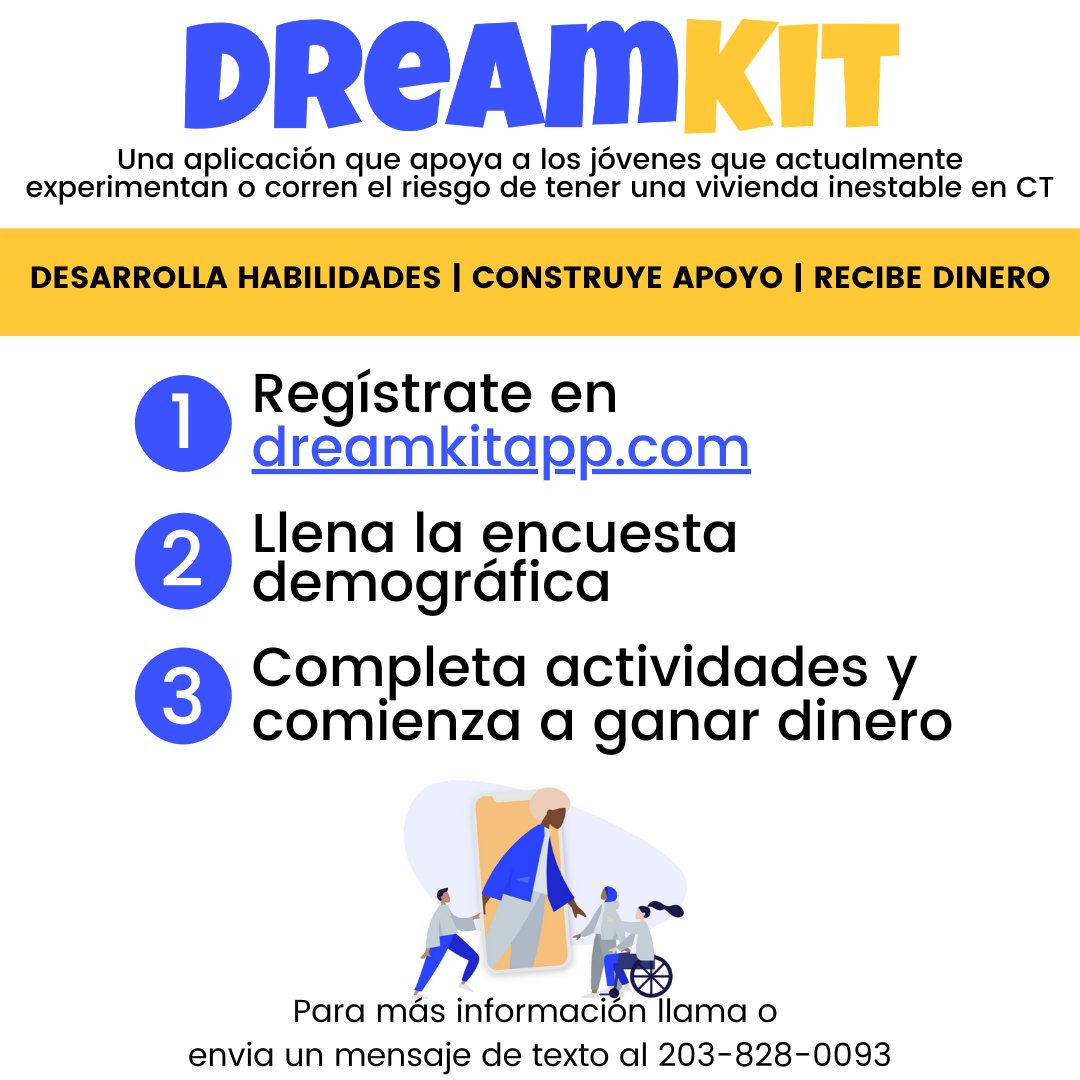 ¡Presentamos DreamKit, una aplicación que apoya a los jóvenes en riesgo o que actualmente experimentan vivienda inestable en CT! Los miembros de DreamKit reciben tarjetas de regalo de $ 5 por completar actividades. ¡Visite dreamkitapp.com para comenzar hoy!