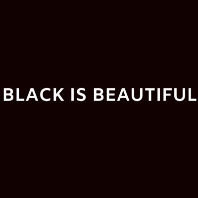 #Blackisbeautiful
