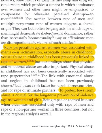 Kajian (2012) yang melibatkan 10,178 lelaki telah melaporkan bahawa, lelaki yang pernah menjadi mangsa penderaan seksual semasa kanak-kanak, mereka berkemungkinan tinggi untuk melakukan jenayah rogol.