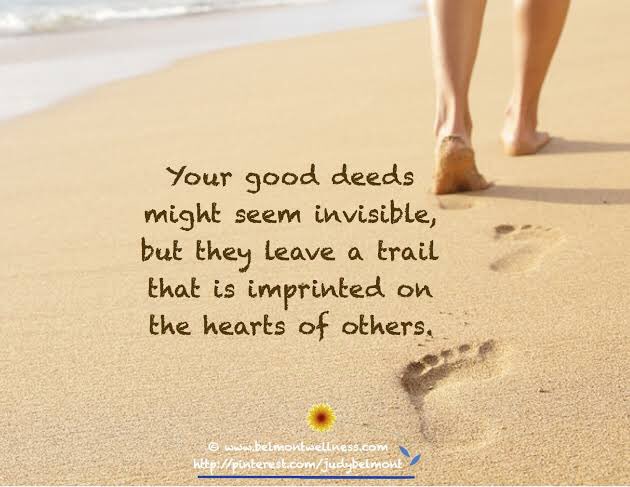Inspiring Quotes - Be Positive on X: 'Your good deeds might seem invisible,  but they leave a trail that is imprinted on the hearts of others.  #TuesdayThoughts #TuesdayMotivation #quote https://t.co/pBRxtpXG7g' / X