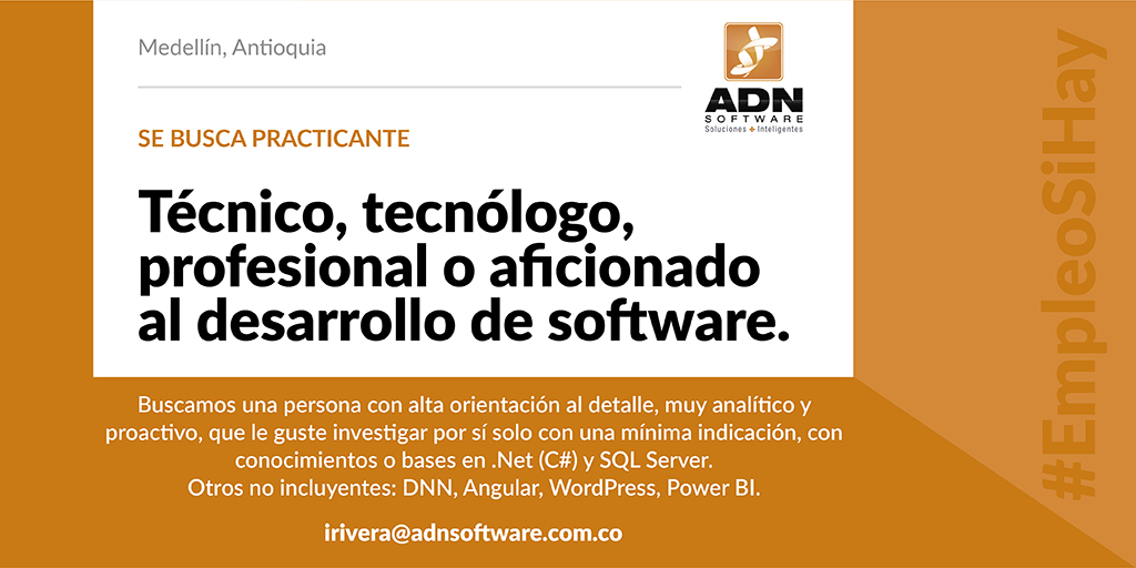ADNSoftwareCo's tweet image. #EmpleoSiHay #EmpleoMedellin #Practicante 
PRACTICANTE DESARROLLO DE SOFTWARE - MEDELLÍN
Técnico, tecnólogo o profesional en sistemas con conocimientos o bases en .Net (C#) y SQL Server. ¡Queremos contar con tu talento! Envíanos tu hoja de vida a irivera@adnsoftware.com.co