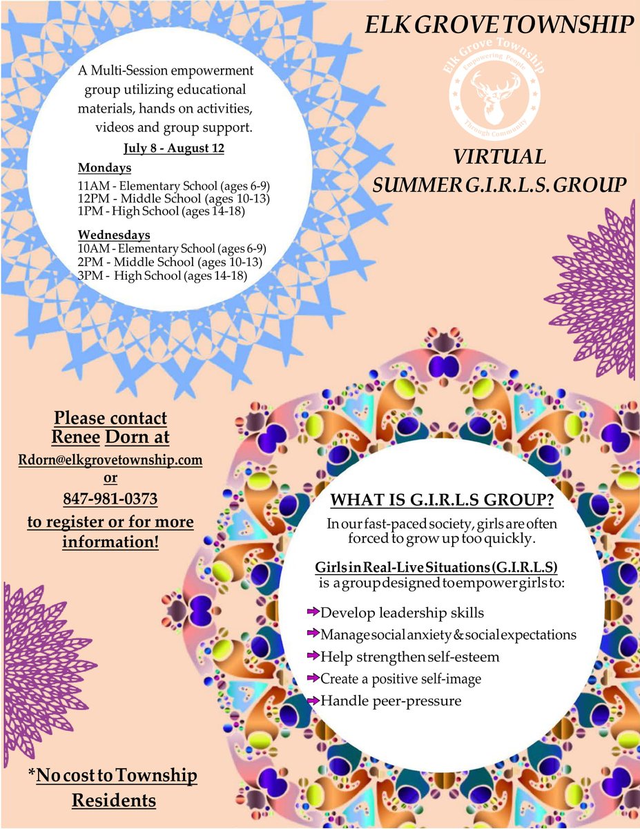 The Elk Grove Township Youth and Family Services Department is offering the G.I.R.L.S Empowerment Group, via Zoom. Participation is FREE for residents of Elk Grove Township. See the accompanying information highlighting program details.
