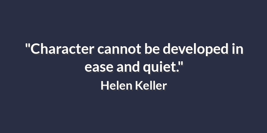 whitetopceo's tweet photo. "Character cannot be developed in ease and quiet." Helen Keller #opportunity https://t.co/YjKE9pgwNN