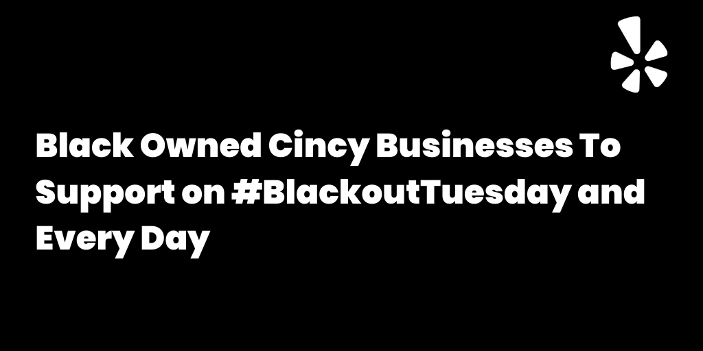 YelpCincy's tweet photo. For #BlackoutTuesday, we're re-sharing our collection of local Black-owned businesses to support today and every day. Did you know we now have a Black-owned attribute to search for businesses within the Yelp app? https://t.co/DAjfz3I8GT https://t.co/PwiJRmemAf