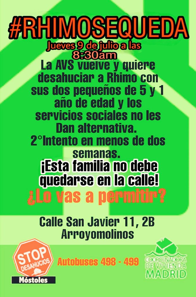 "RT PAHCiempozuelos: #StopDesahucios

Jueves, 9 de julio, 08:30hs.
#RhimoSeQueda

C/San Javier, 11, 2B. Arroyomolinos.
Autobuses 498 - 499.

¡Te esperamos!

StopDesMostoles "