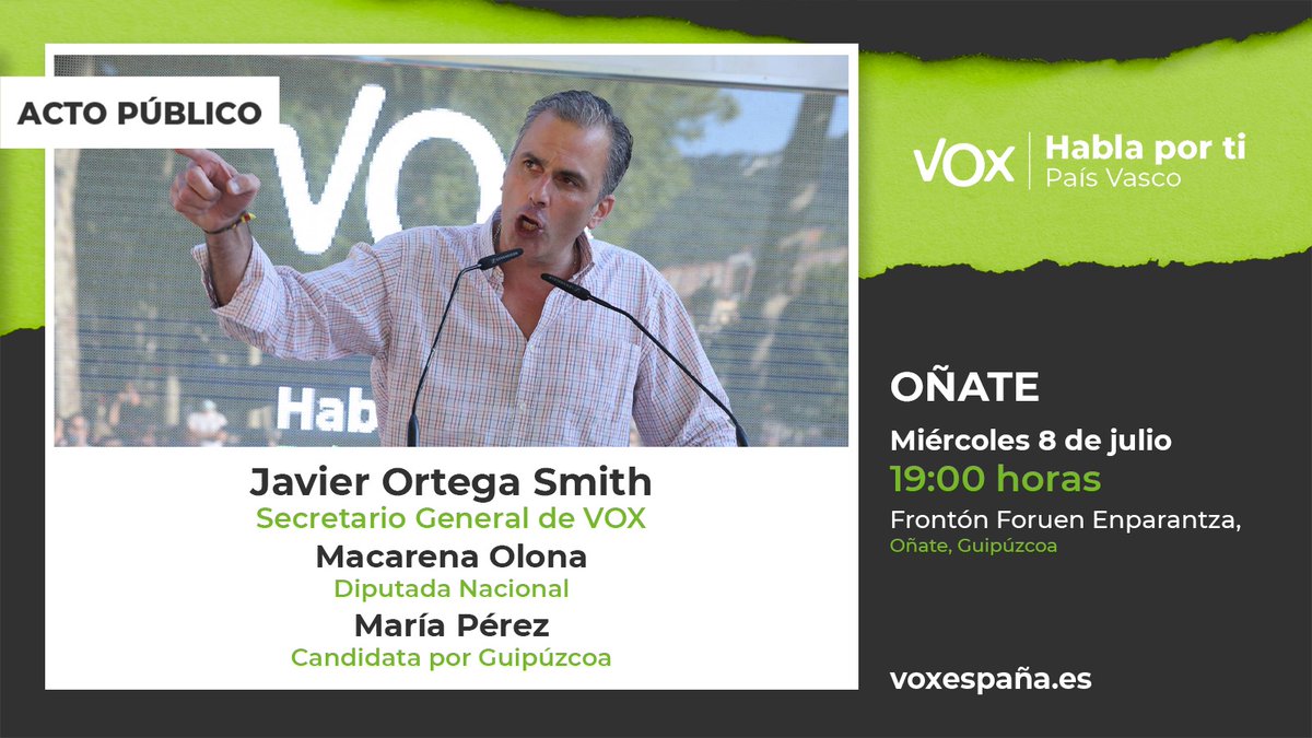 vox_es's tweet photo. 📣 Este miércoles, acto público con @Ortega_Smith, @Macarena_Olona y @MARIAPerezFern en OÑATE (Guipúzcoa) ⤵
📍 Frontón Foruen Enparantza
🗓️ 8 de julio
⏰ 19:00 horas
¡Te esperamos! #VOXHablaPorTi https://t.co/rChz1uEfBP