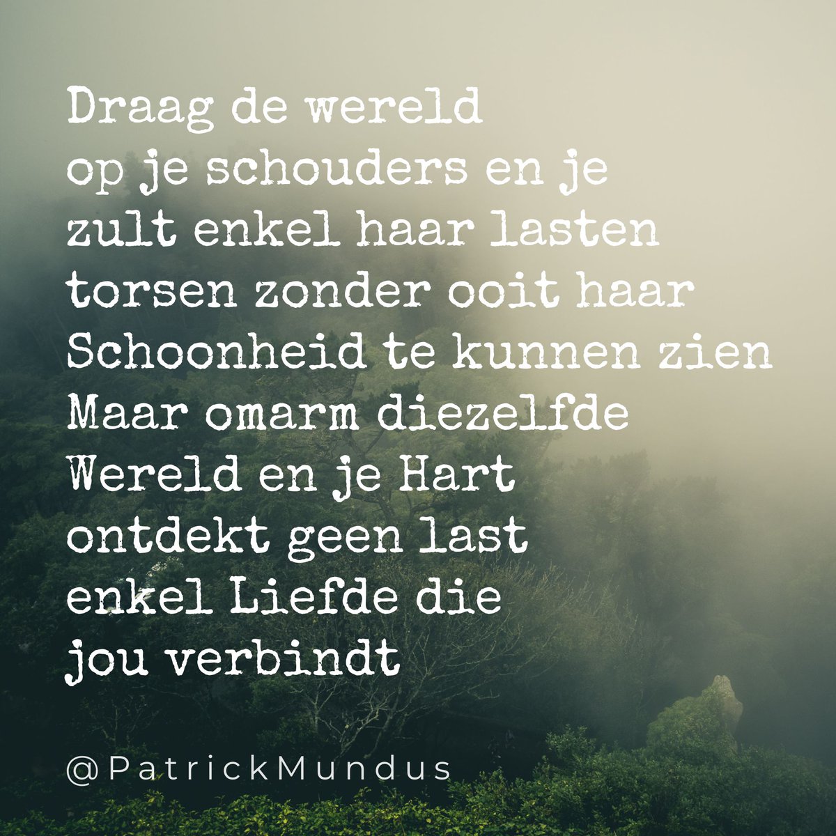 Draag de wereld
op je schouders en je
zult enkel haar lasten
torsen zonder ooit haar
Schoonheid te kunnen zien.
Maar omarm diezelfde 
Wereld en je Hart
ontdekt geen last, 
enkel Liefde die
jou verbindt ... 🙏❤️