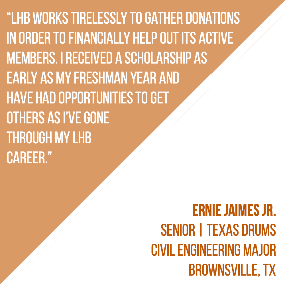 'I received a scholarship as early as my freshman year and have had opportunities to get others as I've gone through my LHB career.' - Ernie Jaimes Jr. 🤘 #marchlhb #lhb #hookem #utorientation #longhornstateofmind #texasfight #ut24 #ut23 #ut22 #ut21 #ut20 #hookemhorns