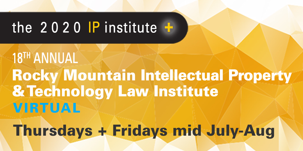 CooleyLLP's tweet photo. We're looking forward to seeing everyone at the 18th annual Rocky Mountain Intellectual Property & Technology Law Institute. Join Cooley partners as they host various panels throughout the virtual conference, starting 7/16. Register here: https://t.co/U4BYkXHTf9 #RMIPI2020 https://t.co/RhXTs41dPO