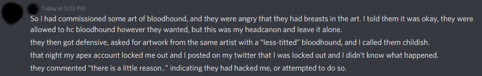 they also hacked one of my friends over a headcanon, then proceeded to defend themselves acting like it was a joke, despite the fact that my friend was locked out of their account, perhaps permanently.