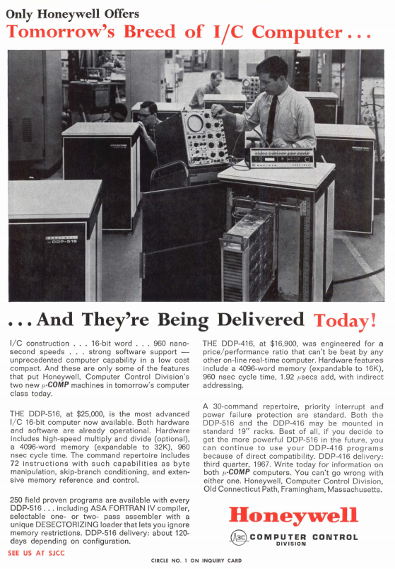 here's an ad for the Honeywell DDP-516 computer. the ruggedized version of this computer was used for the first Interface Message Processors, essentially the first internet routers.