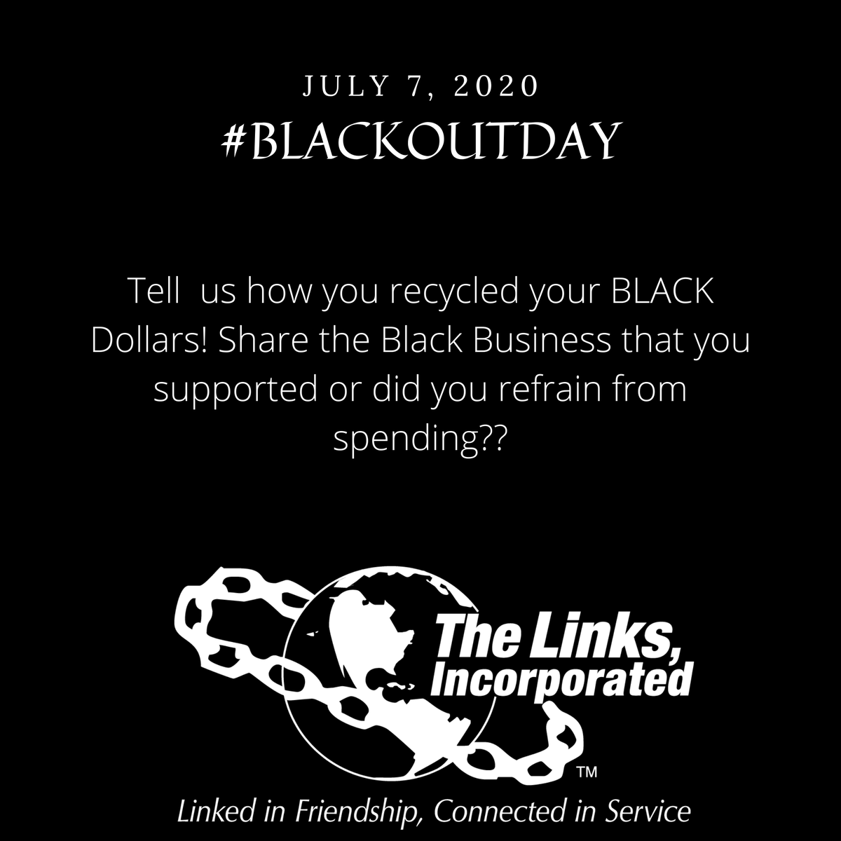 #BlackOutDay

What did you do to make an economic impact with the power of you BLACK Dollar??? 

Did you learn anything new that you plan to implement moving forward???

Tell us!

#linksinc
#BLACKOUTDAY2020