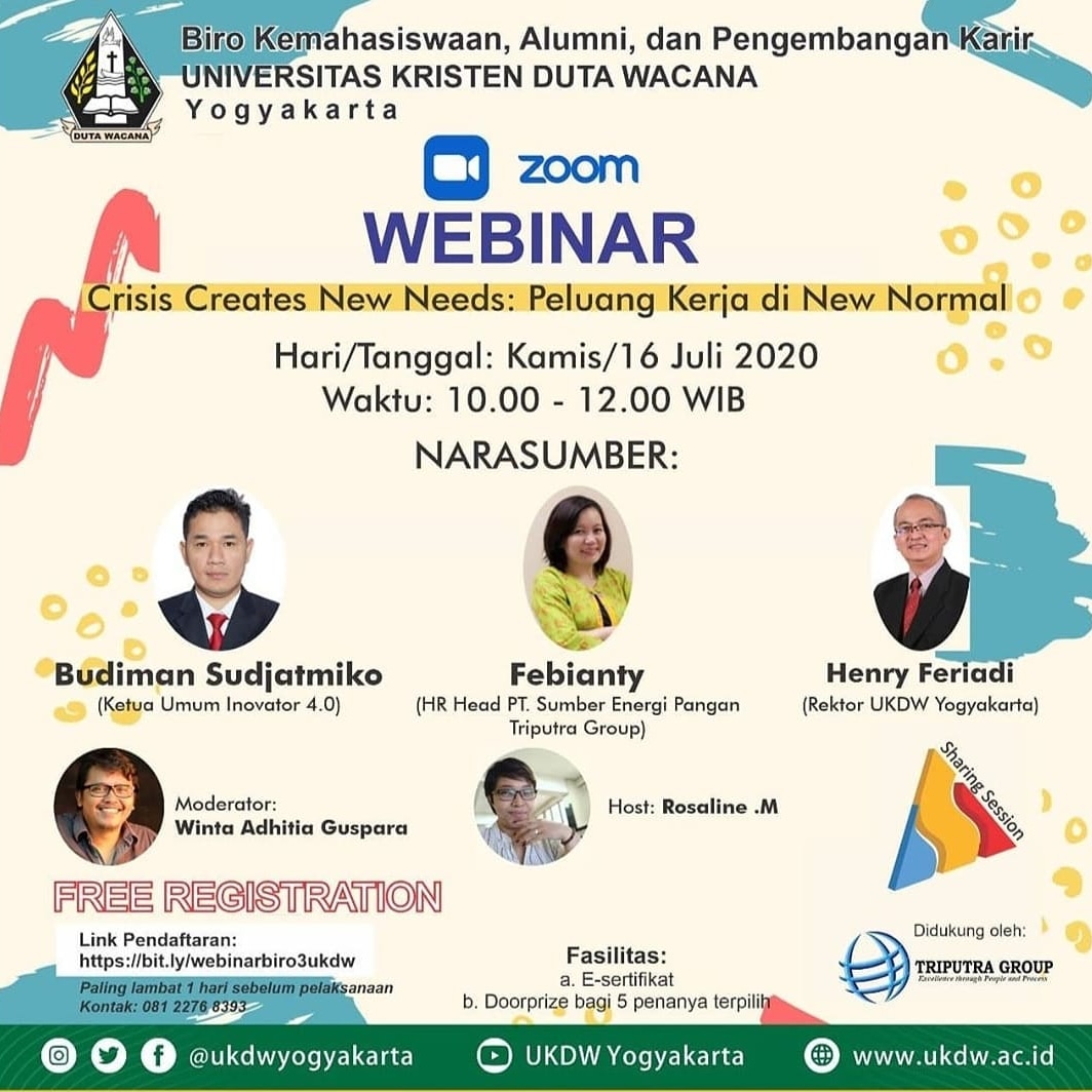 Webinar: Crisis Need New Needs

Hari/Tanggal: Kamis, 16 Juli 2020 jam 10 - 12 WIB.

Diselenggarakan oleh BIRO  Kemahasiswaan, Alumni, dan Pengembangan Karir <a href="/UKDWYogyakarta/">UKDW Yogyakarta</a>