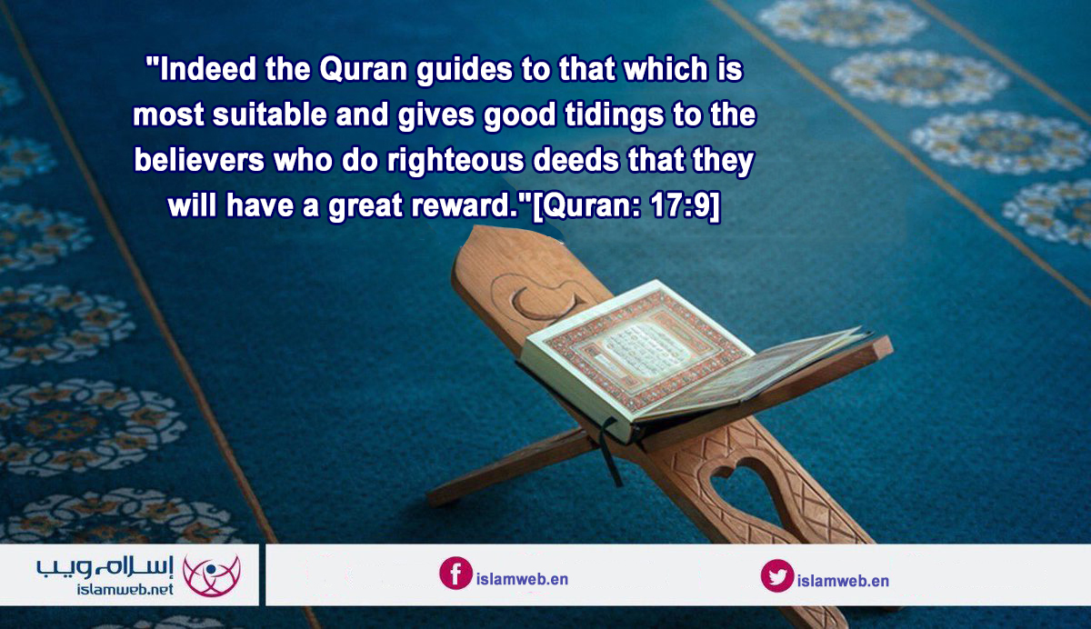 IslamwebEN's tweet image. #The_Quran_Leads_to_Paradise

The Quran states (what means): {Indeed the Quran guides to that which is most suitable and gives good tidings to the believers who do righteous deeds that they will have a great reward.} [Quran: 17:9] @ islamweb.net/en/article/158…