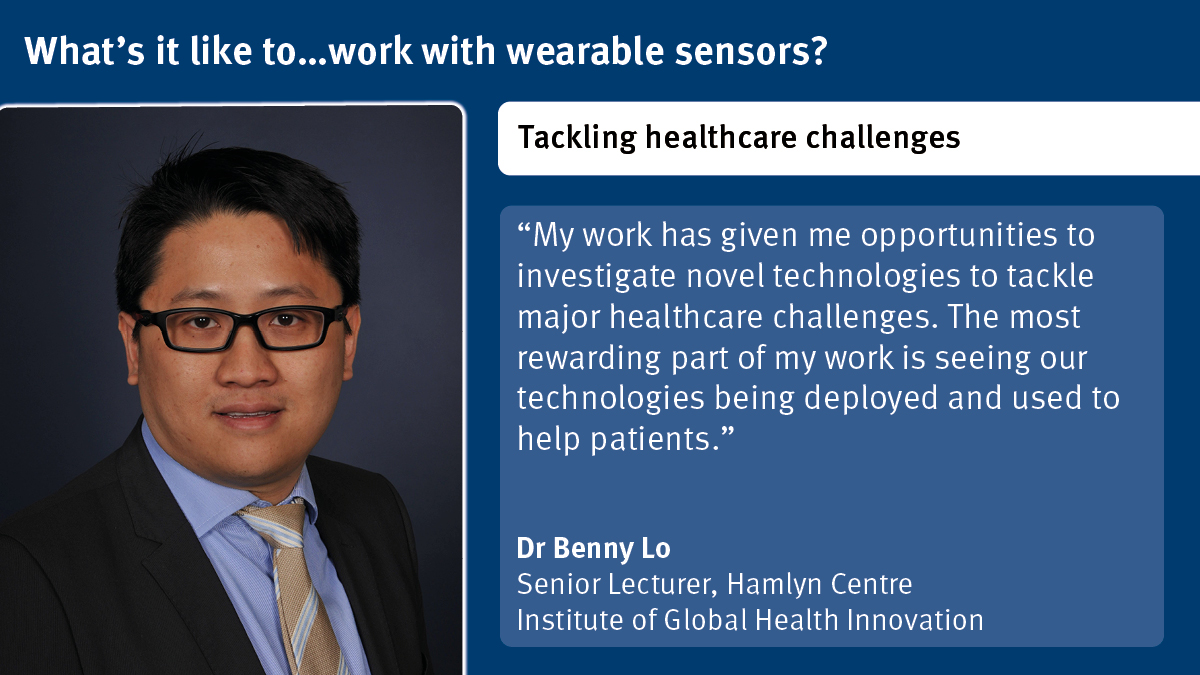 What’s it like to work with wearable sensors? 

For our <a href="/ICLHamlynRobots/">The Hamlyn Centre</a>' <a href="/bennyplo/">Benny Lo</a>, his research in sensor technology enables him to provide innovative solutions to some of our most pressing healthcare challenges. 

Find out more here: wp.me/p8z1bm-E5
