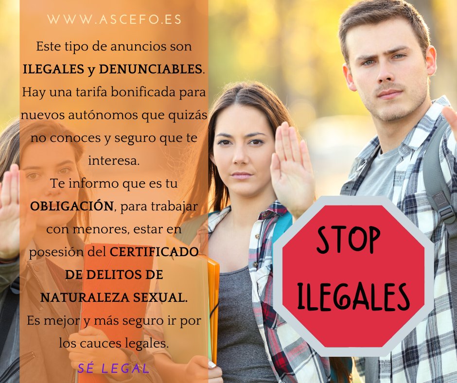 Desde ASCEFO decimos STOP ILEGALES.
No es época de champiñones. Os queremos ayudar a que conozcáis las leyes, que seguramente no las conocéis; como la ley del menor, que OBLIGA a estar en posesión del certificado de delitos de naturaleza sexual o la bonificación por ser autónomo.