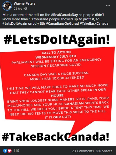 So to stick it to the media, some of the organizers called on their members to protest on Parliament Hill again on July 8. They want 10,000+ (which didn't happen originally) as well as 100s of tents to be set up on the site for a siege to remove the government. 2/9