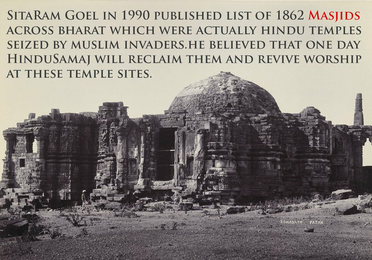 SitaRam Goel in 1990 published list of 1862 Masjids across Bharat which were actually Hindu temples seized by Muslim invaders.He believed that one day Hindu Samaj will reclaim all of them and revive worship at these temple sites. #ReclaimTemples