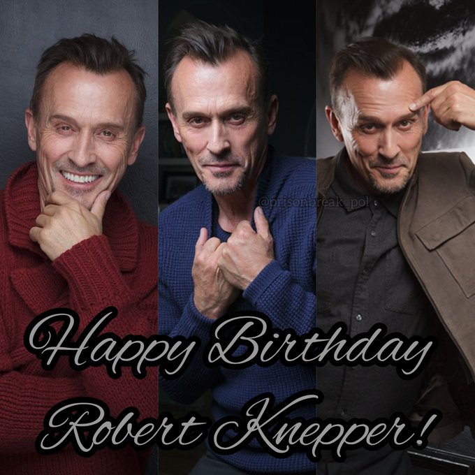 Happy Birthday Robert Knepper   __________  