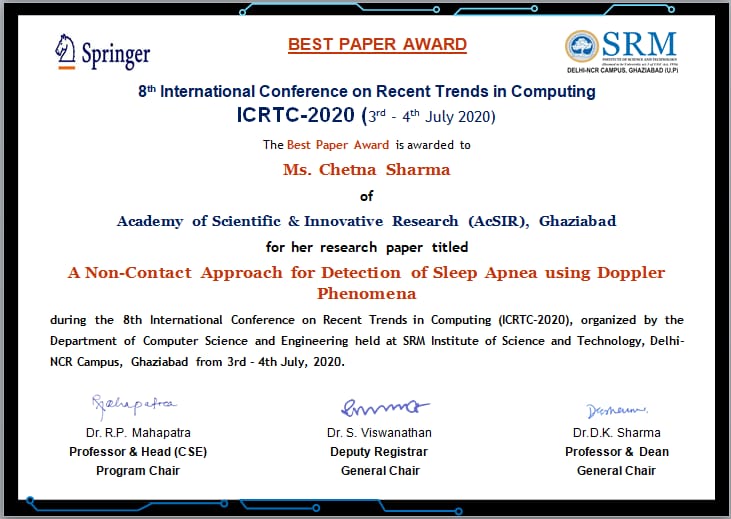 Congratulations to our PhD scholars <a href="/VIKASHS44936849/">VIKASH SHAW</a> and @chetna_1012 for winning #bestpaperaward titled "A non-contact approach for detection of sleep apnea using Doppler phenomenon" at 8th International conference on recent trends in computing ICRTC-2020.
<a href="/CSIR_IND/">CSIR, India</a> <a href="/AcSIR_India/">AcSIR</a>