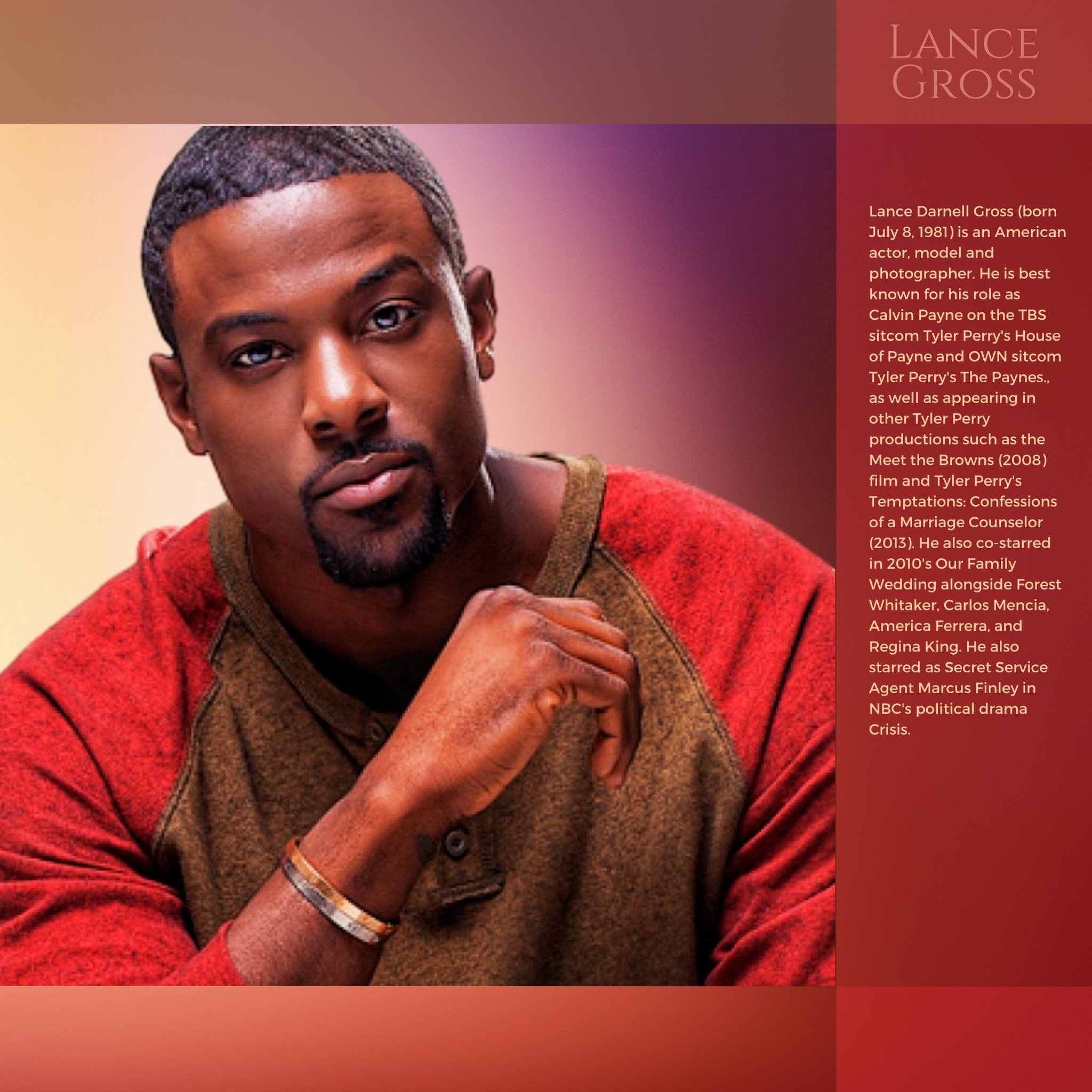 Happy Birthday to Lance Gross.  
 