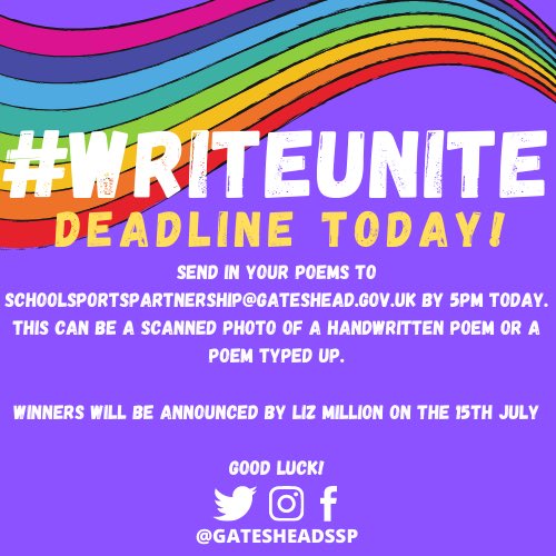 GatesheadSSP's tweet photo. REMINDER! Thank you so much to everyone who has entered so far into #WRITEUNITE! The deadline to enter is 5pm today so here’s a reminder of where to send your entries to! 🌈 @liz_million will be announcing the winners on the 15th July so it’s not long to wait! #ThriveThisSummer https://t.co/IZHwzvbNOQ