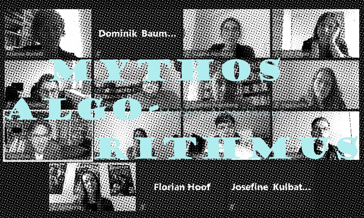 We're currently negotiating the term "Mythos Algorithmus" in a roundtable by and with Suzana Alpsancar, Arianna Borrelli &amp; Kai Denker!